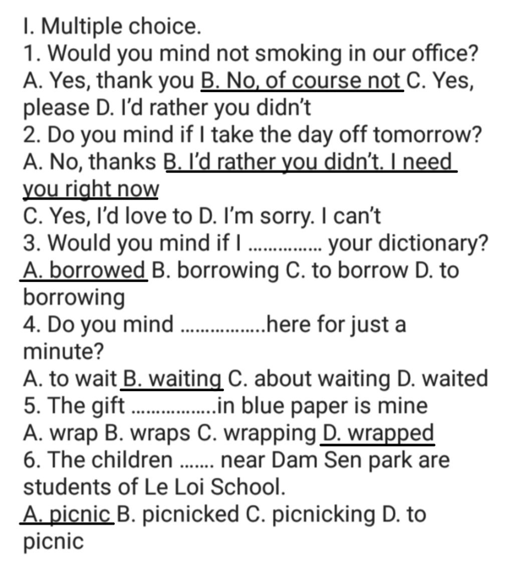 I. Multiple Choice. 1. Would You Mind Not Smoking In Our Office? A. Yes,  Thank You B. No, Of Course Not C. Yes, Please D. I'D Rather You Didn'T 2.  Do You