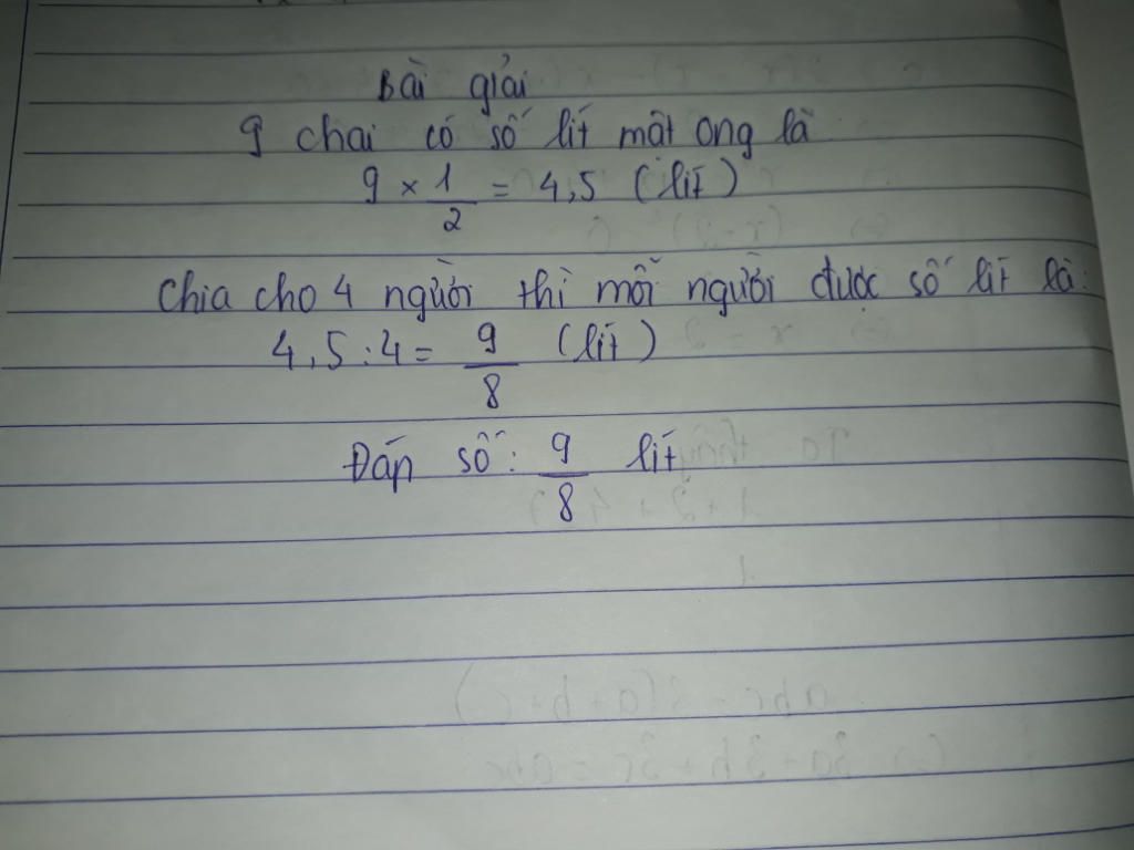 Có 9 chai mỗi chai chứa 1/2 lít mật ong: Cách chia mật ong cho 4 người