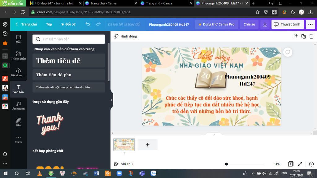 Tự tay làm thiệp 20/11 trên Canva sẽ trở nên trẻ trung, đặc sắc và cá tính như chưa từng có. Đừng bỏ lỡ cơ hội tạo nên những tác phẩm thật độc đáo để gửi lời trân trọng đến các thầy cô giáo của mình. Hãy xem ngay bức ảnh liên quan để khám phá thêm những tiện ích tuyệt vời trên Canva!