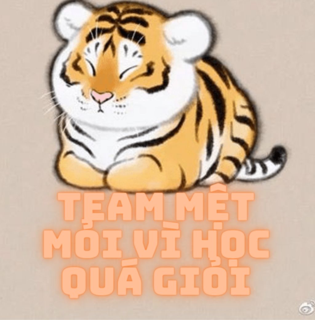 Logo : Team Mệt Mỏi Vì Học Quá Giỏi Nền : Hổ cute nha Làm đẹp vào ...