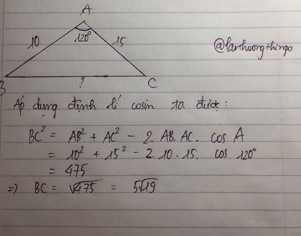 cho-tam-giac-abc-co-goc-bac-120-do-ab-10-ac-15-tinh-bc-su-dung-dinh-ly-cosin