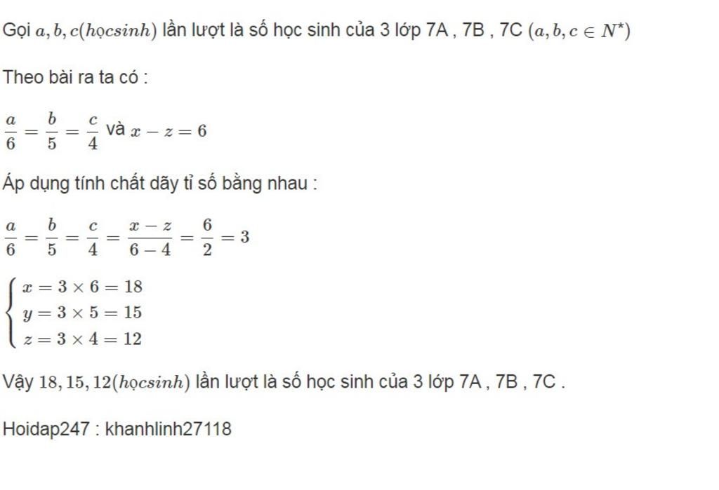 Cho biết số học sinh 3 lớp 7A, 7B, 7C lần lượt tỉ lệ với 6; 5;4; và số ...
