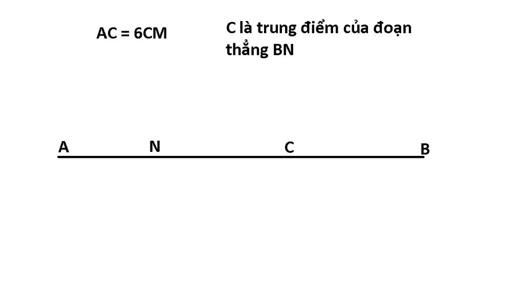 cau-3-cho-doan-thang-ab-9cm-lay-diem-c-thuoc-doan-thang-ab-sao-cho-ac-6cm-lay-diem-n-nam-giua-a