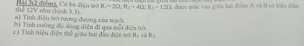 U Diện Thc Grua Hai Uau Cuyil Tay Bai 3 2 điểm Co Ba điện Trở R1 2q R2 42 R3 122 Dược Mắc Vao Giữa Hai điểm A Va B Co