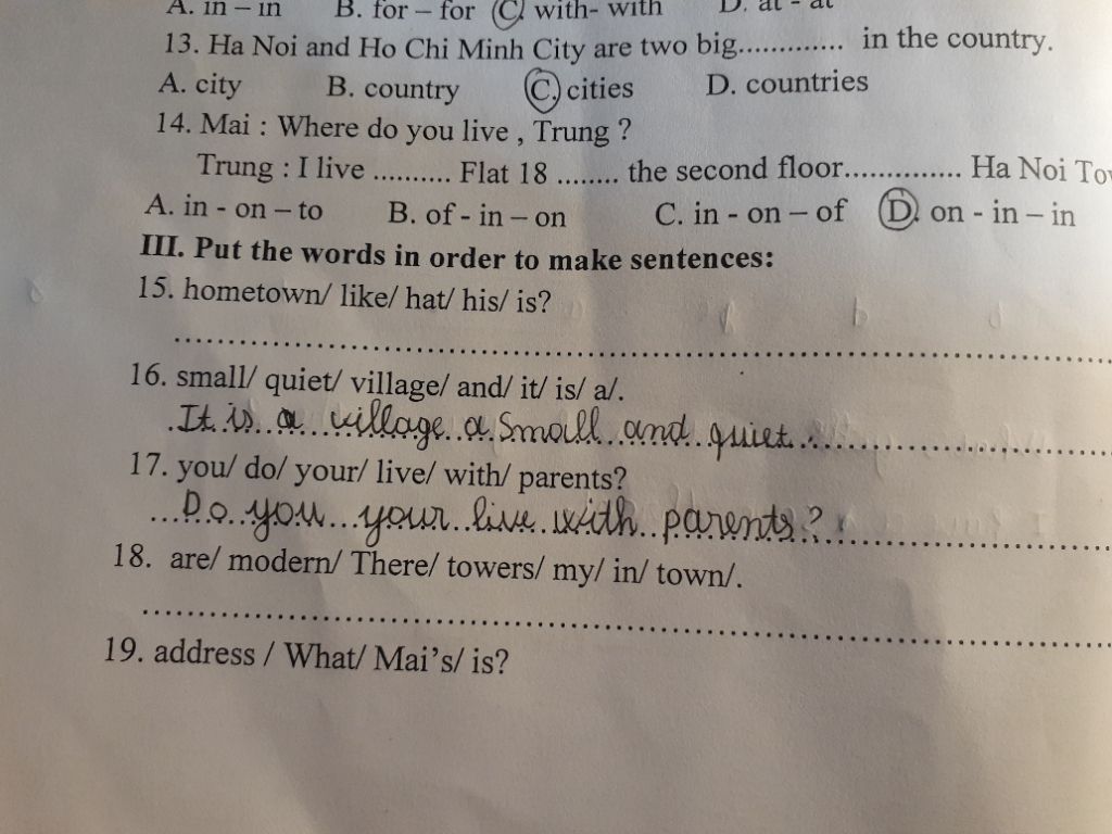 A. In – In B. For - For (C With- With 13. Ha Noi And Ho Chi Minh City Are Two  Big. . In The Country. A. City ©Cities B. Country D. Countries 14. Mai :  Wher