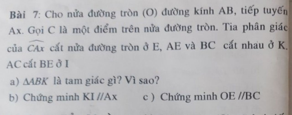 Cho Nửa đường Tron O đường Kinh Ab Tiếp Tuyến Ax Gọi C La Một điểm Tren Nửa đường Tron Tia Phan Giac Của Cax Cắt Nửa đường Tron ở E Ae