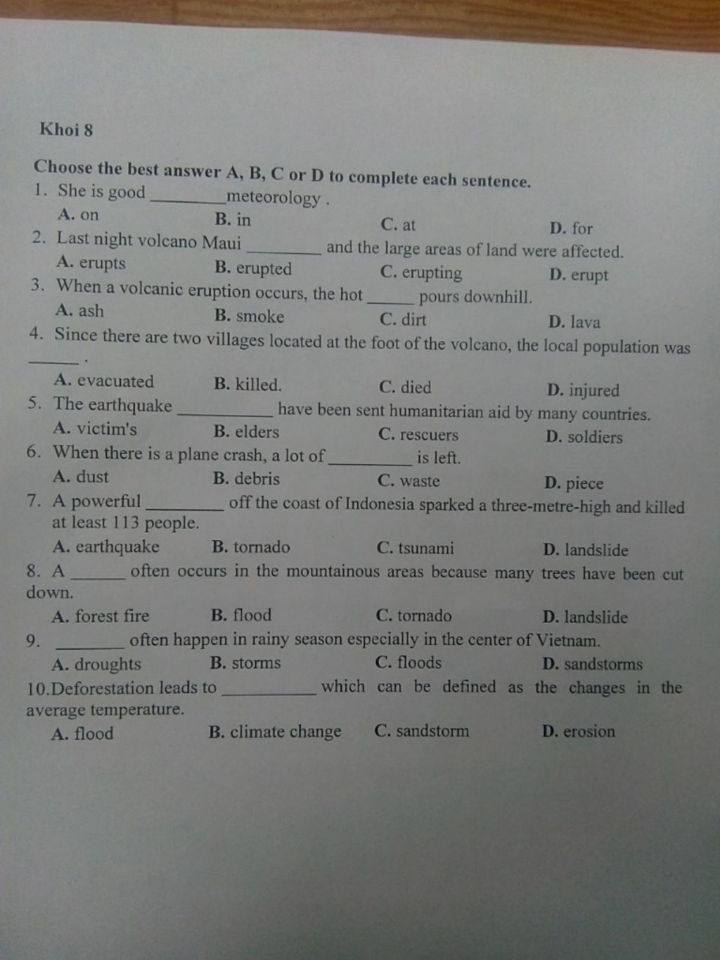 Khoi 8 Choose The Best Answer A, B, C Or D To Complete Each Sentence. 1.  She Is Good Meteorology. B. In A. On C. At D. For 2. Last Night Volcano