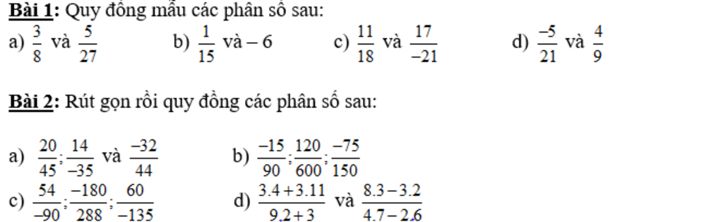 Bài 1: Quy đông mẫu các phân số sau: 5 và 27 이표 17 và -21 b) và ...