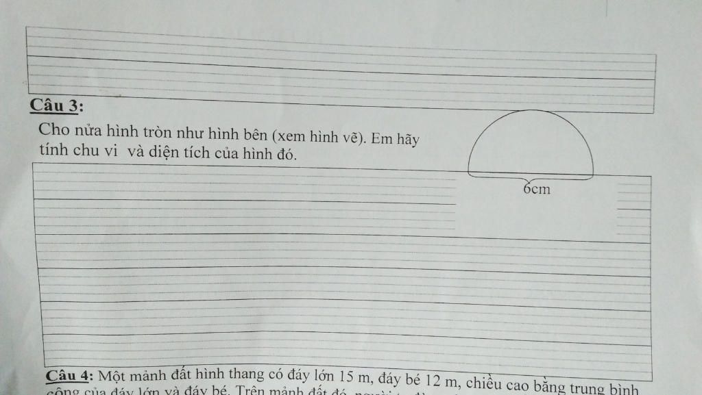 Câu 3: Cho nửa hình tròn như hình bên (xem hình vẽ). Em hãy tính ...