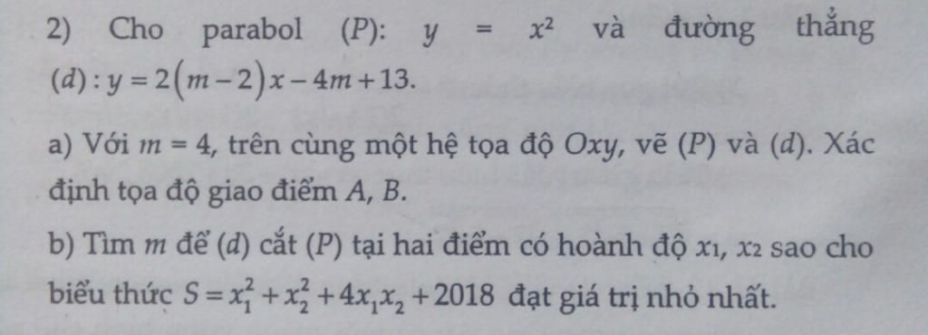 2 Cho Parabol P Y X Va đường Thẳng D Y 2 M 2 X 4m 13 3d A Với M 4 Tren Cung Một Hệ Tọa độ Oxy Vẽ P Va