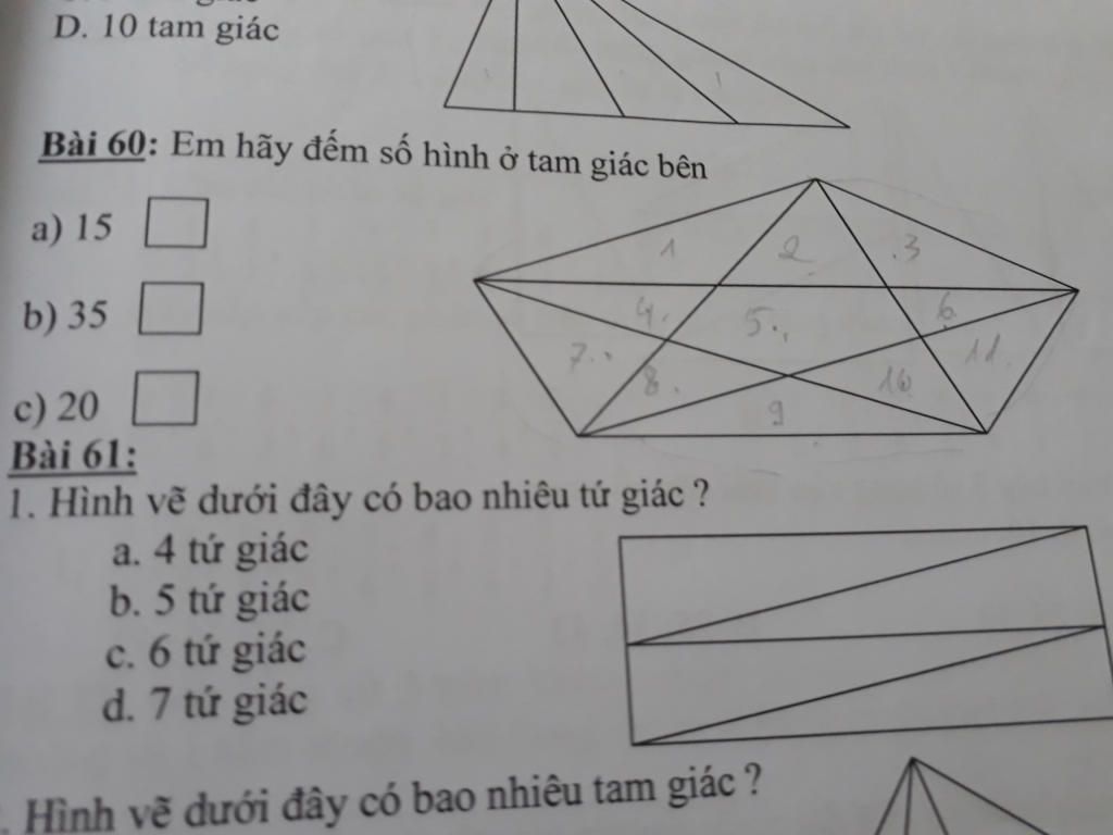 Hình vẽ dưới đây có bao nhiêu hình tứ giác và hình tam giác ?D. 10 tam giác  Bài 60: Em hãy đếm số hình tam giác bên a) 15 b) 35