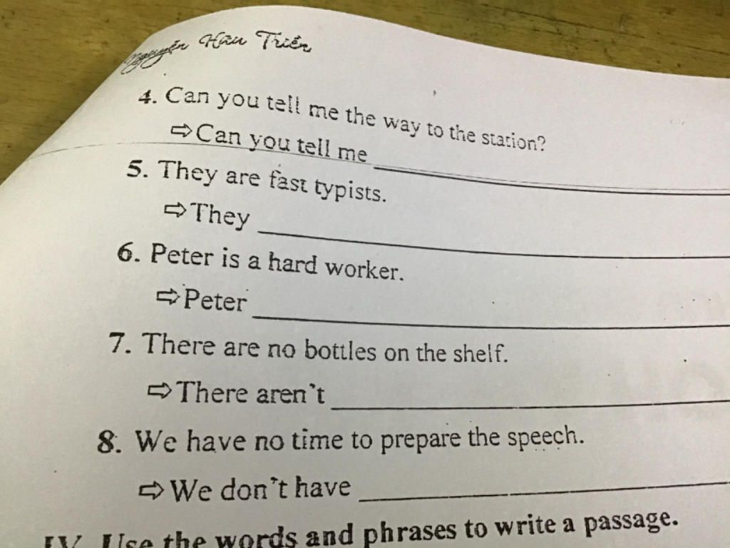 4. Can You Tell Me The Way To The Station? Can You Tell Me 5. They Are Fast  Typists. Sthey 6. Peter Is A Hard Worker. Peter 7. There Are No Bottles On  The