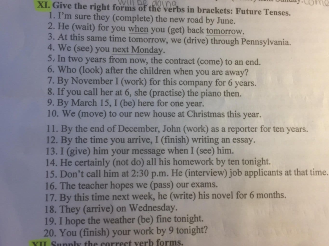 Will Be Doing Xi. Give The Right Forms Of The Verbs In Brackets: Future  Tenses. 1. I'M Sure They (Complete) The New Road By June. 2. He (Wait) For  You When
