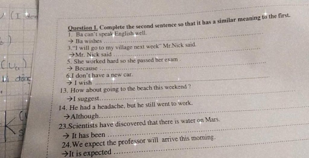 I De Question I Complete The Second Sentence So That It Has A Similar Meaning To The First 1 Ba Can T Speak English Well Ba Wishes 3 1 Will Go To M