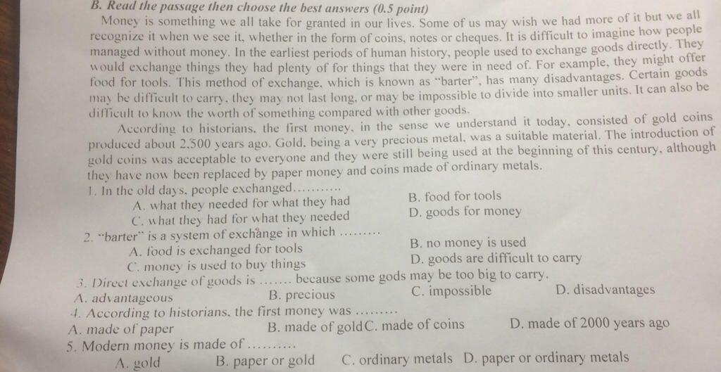 B. Read The Passage Then Choose The Best Answers (0.5 Point) Money Is  Something We All Take For Granted In Our Lives. Some Of Us May Wish We Had  More Of It