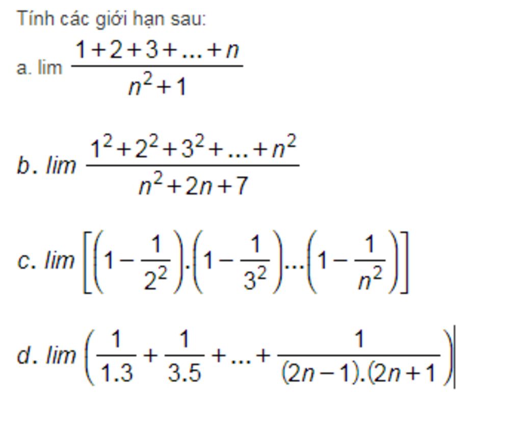 Tinh Cac Giới Hạn Sau 1 2 3 N A Lim N2 1 12 2 3 N B Lim N2 2n 7 1 C Lim 24 32 1 1 1 3 5 D Lim 1 3 2n 1 2n 1