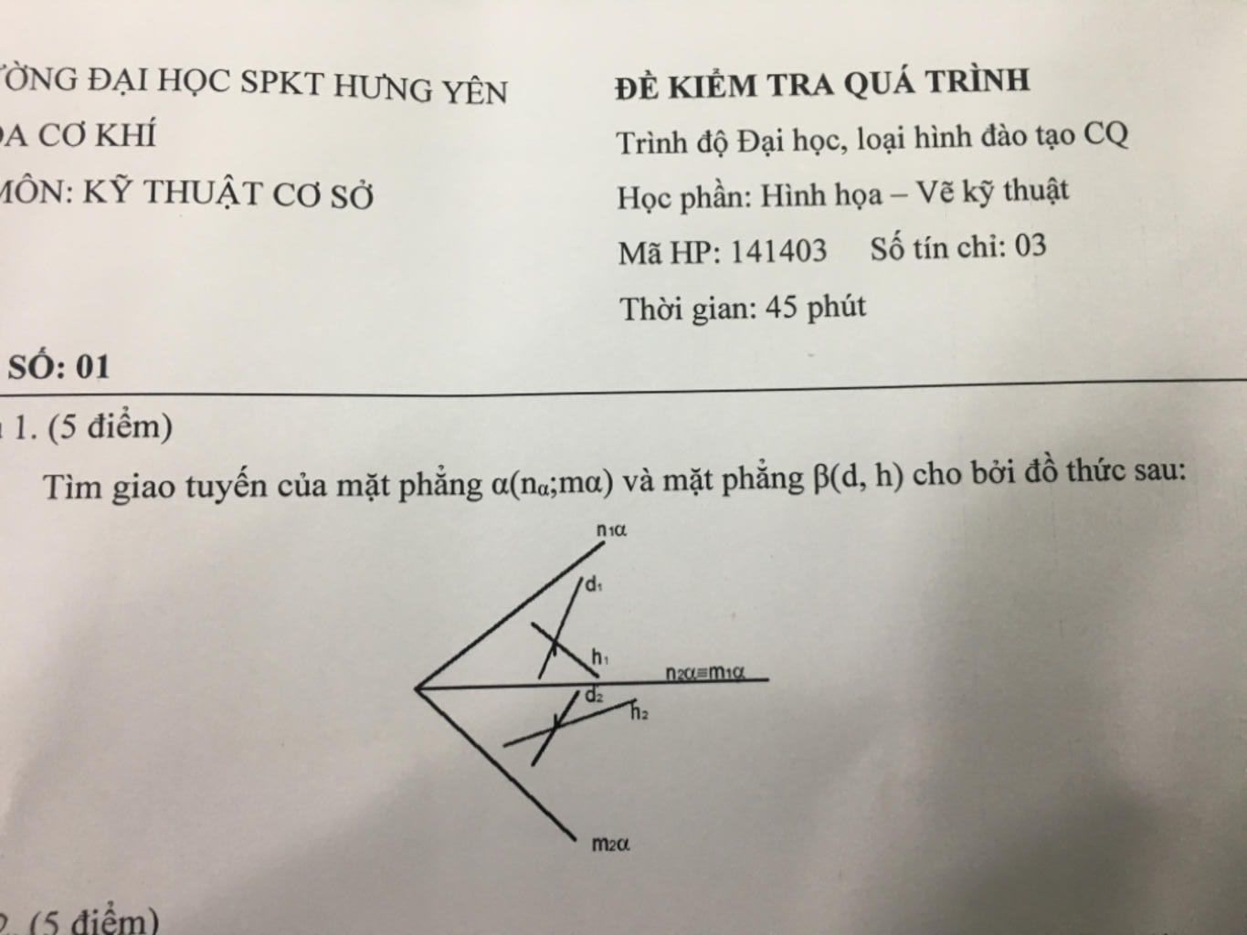 Tờng Đại Học Spkt Hưng Yên Đè Kiểm Tra Quá Trình Pa Cơ Khí Môn: Kỹ Thuật Cơ  Sở Trình Độ Đại Học, Loại Hình Đào Tạo Cq Học Phần: Hình Họa –