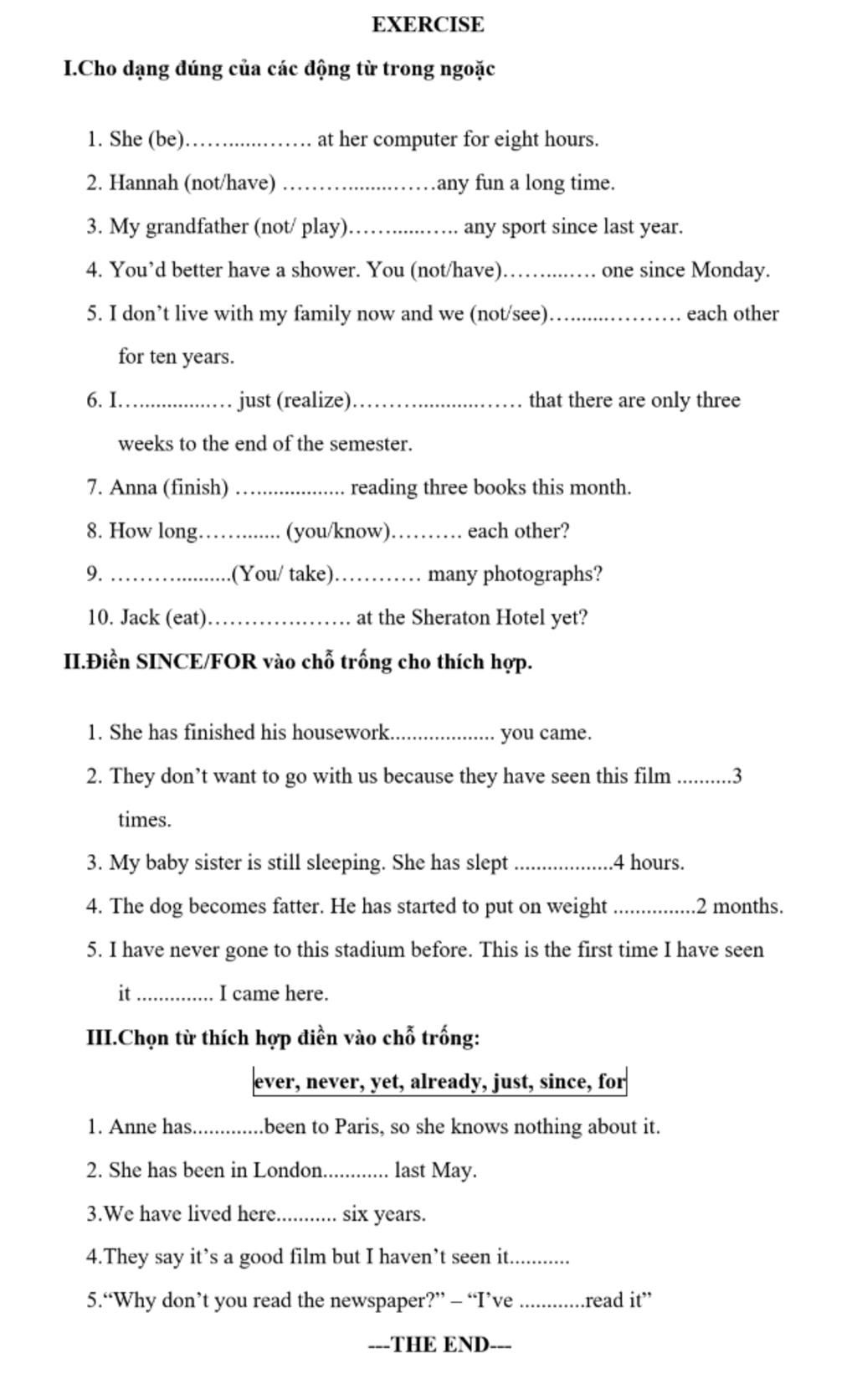 Exercise I.Cho Dạng Đúng Của Các Động Từ Trong Ngoặc 1. She (Be).. . At Her  Computer For Eight Hours. 2. Hannah (Not/Have) .. .Any Fun A Long Time. 3.  My G