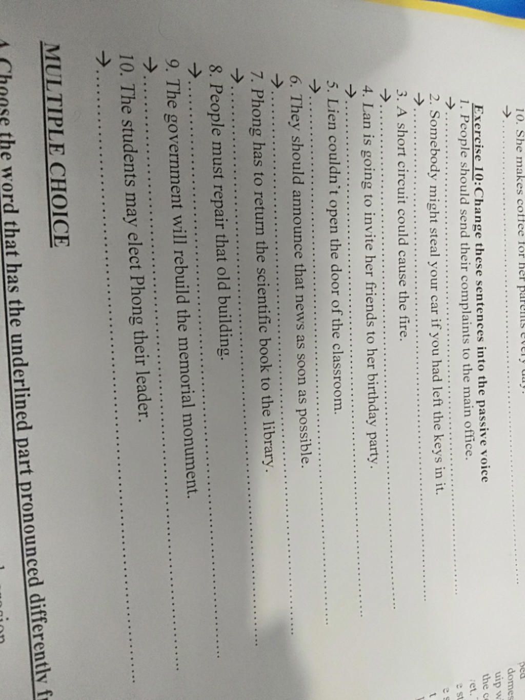 10. She makes coffee for her parents every uuy. →... ped domes uip w the ce  Exercise 10:Change these sentences into the passive voice 1. People should  send