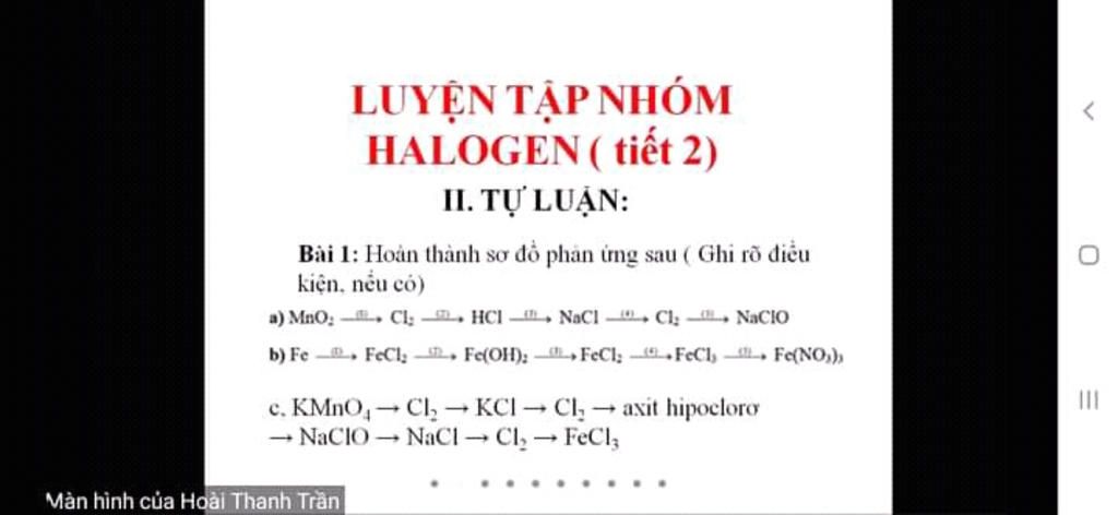 Luyện Tập Nhom Halogen Tiết 2 Ii Tự Luận Bai 1 Hoan Thanh Sơ đo Phan ứng Sau Ghi Ro Diểu Kiện Nếu Co A Mno Cl Hci Nacl Cl Nacio B