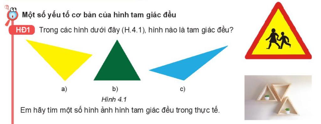HĐ1 Trong các hình dưới đây (H.4.1), hình nào là tam giác đều? Em ...