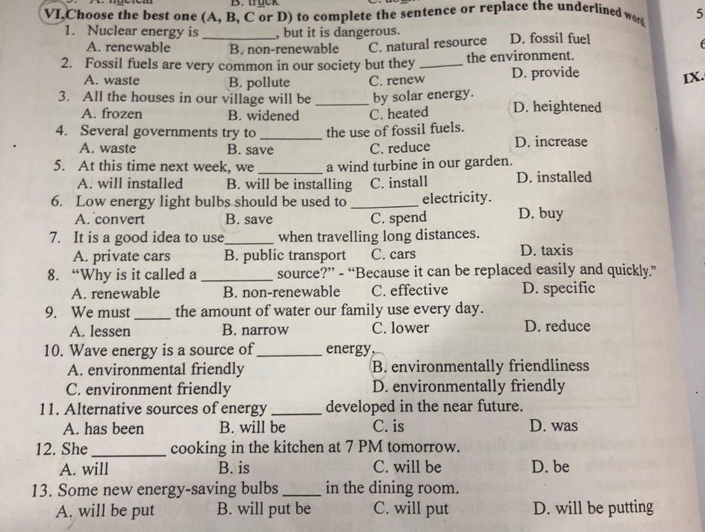  the best one (A, B, C or D) to complete the sentence or replace  the underlined word 5. 1. Nuclear energy is but it is dangerous. D. fossil  fuel t