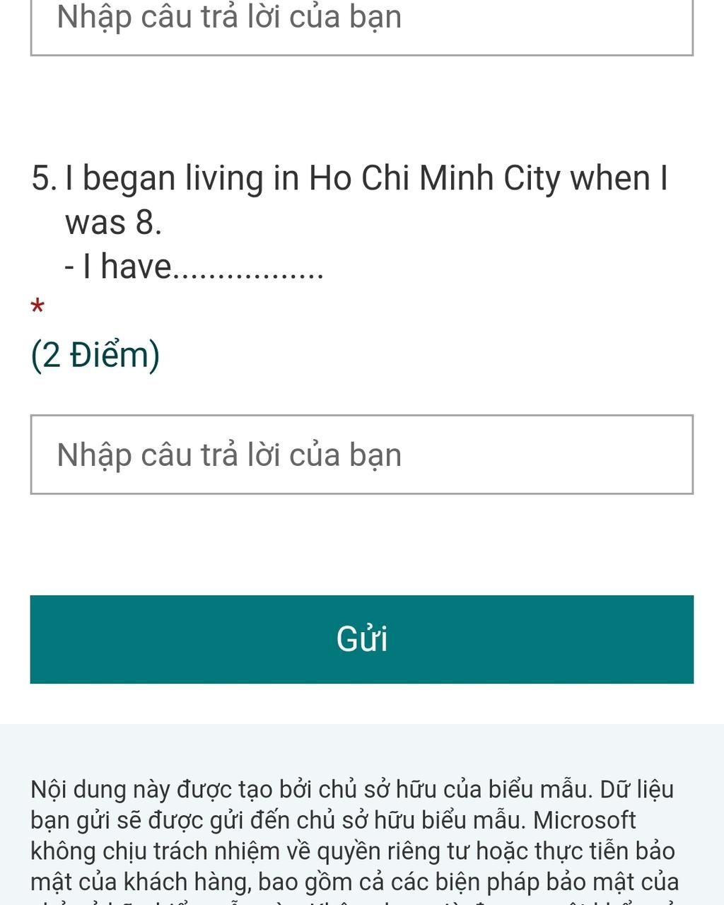 Nhập câu trả lời của bạn 5. I began living in Ho Chi Minh City ...