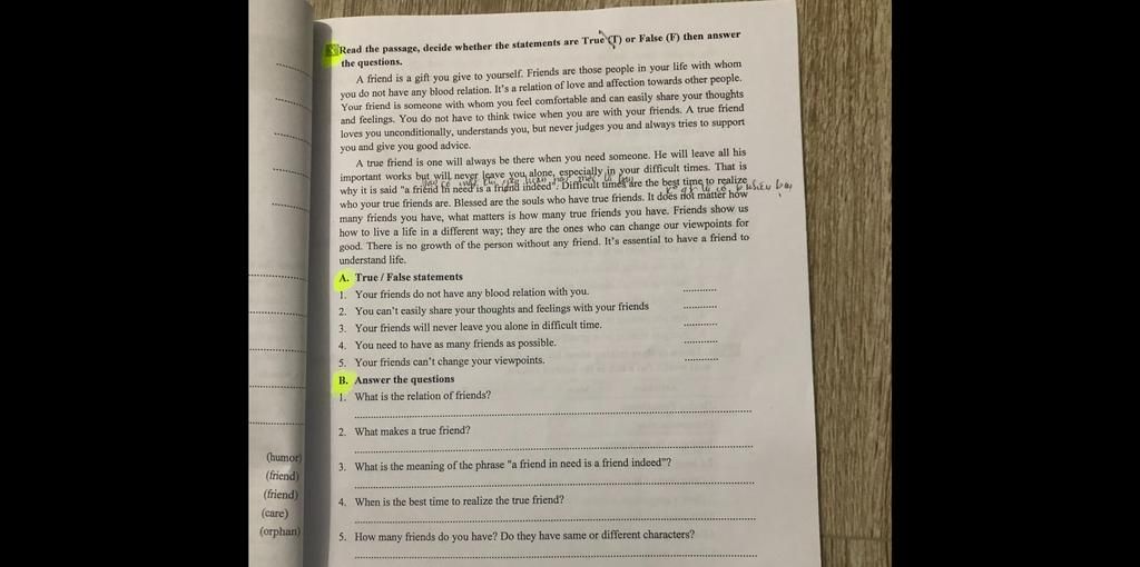 Read The Passage, Decide Whether The Statements Are True (T) Or False (F)  Then Answer The Questions. A Friend Is A Gift You Give To Yourself. Friends  Are T