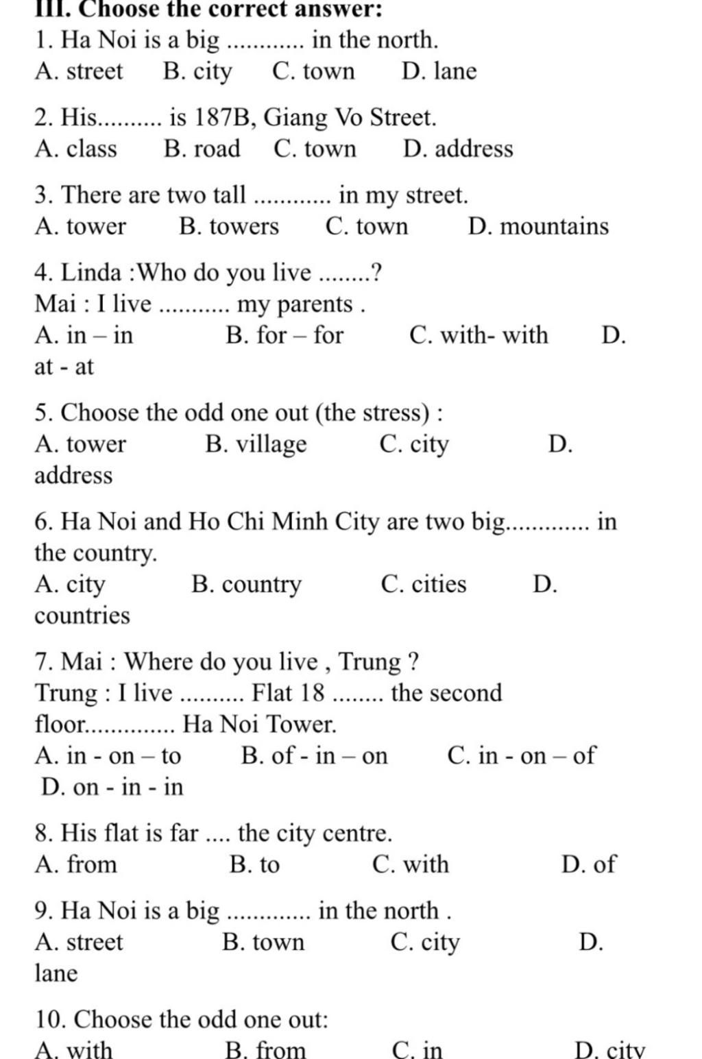 Iii. Choose The Correct Answer: 1. Ha Noi Is A Big . . In The North. A.  Street В. City C. Town D. Lane 2. His. . Is 187B, Giang Vo Street. A. Class  В. Road