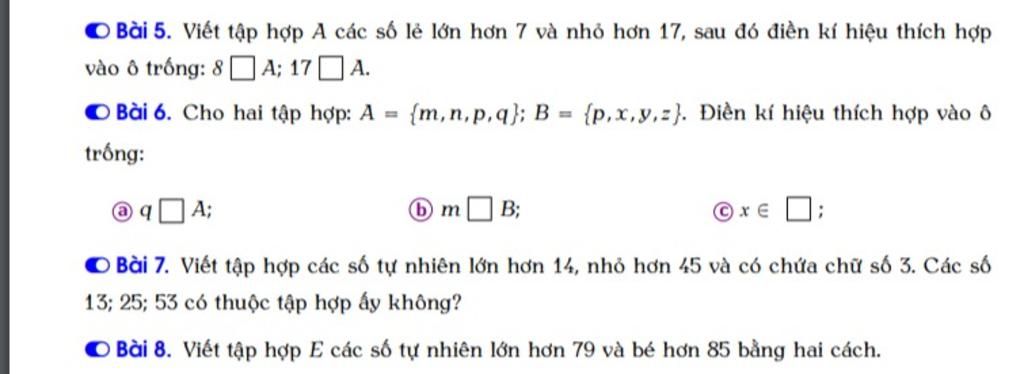 O Bài 5. Viết Tập Hợp A Các Số Lẻ Lớn Hơn 7 Và Nhỏ Hơn 17, Sau Đó Điền Kí  Hiệu Thích Hợp Vào Ô Trống: 8Da; 17Da. O Bài 6.