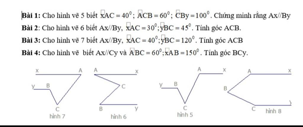 giải chi tiết bài 2 hộ em với ạ hình 6 dưới bài 4 ạBài 1: Cho hình vẽ 5  biết xAC = 40°; ACB = 60°; CBy =100°. Chứng minh rằng Ax//By Bài 2: Cho  hình vẽ 6 biết