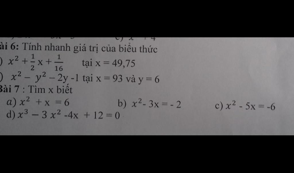 Ai 6 Tinh Nhanh Gia Trị Của Biểu Thức O X2 X O X2 Y2 2y 1 Tại X 93 Va Y 6 Bai 7 Tim X Biết A