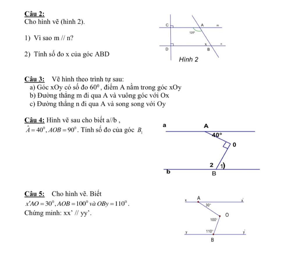 Cầu 2: Cho hình vẽ (hình 2). A. m 120 1) Vì sao m// n? D 2) Tính số đo x  của góc ABD Hình 2 Câu 3: Vẽ hình theo trình