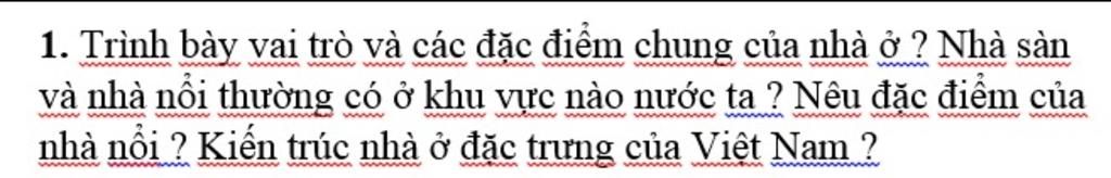 1. Trình bày vai trò và các đặc điểm chung của nhà ở ? Nhà sàn và ...