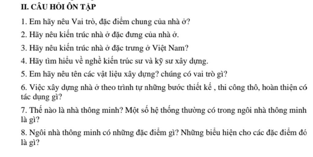 II. CÂU HỎI ÔN TẬP 1. Em hãy nêu Vai trò, đặc điểm chung của nhà ở ...