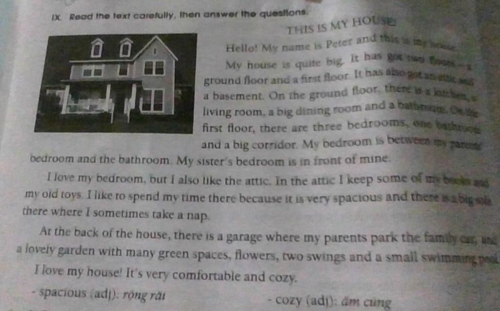 Question: 1.Is Peter S House Big Or Small? 2.How Many Rooms Are There On  The Ground Floor?What Are They? 3.Where Is Peter S Bedroom? 4.Why Does  Peter Like To B