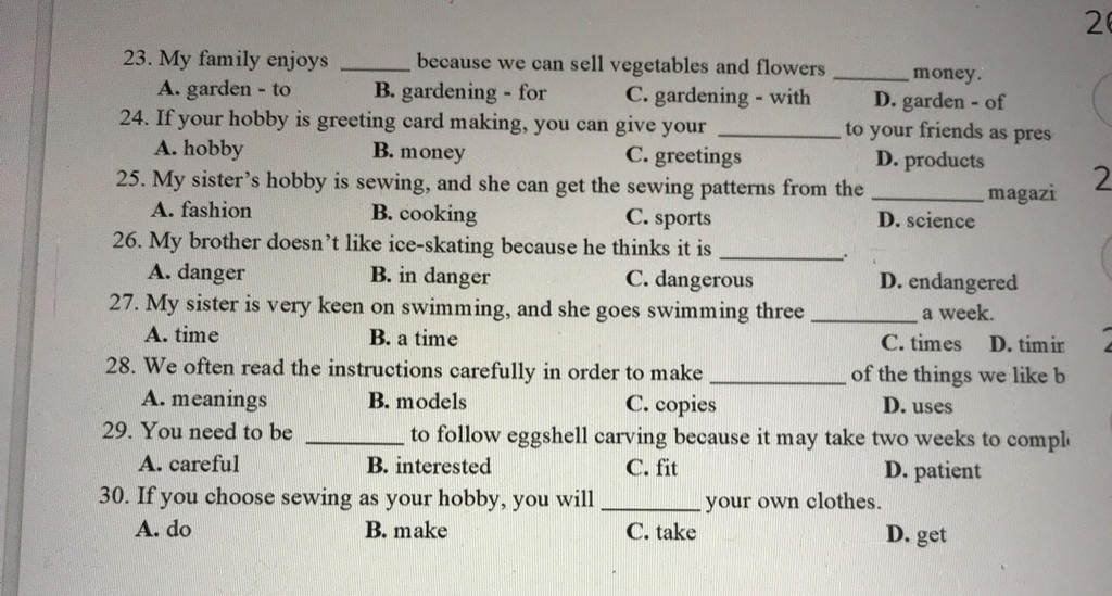 26 23. My family enjoys A. garden - to 24. If your hobby is greeting card  making, you can give your A. hobby 25. My sister's hobby is sewing, and she  can g