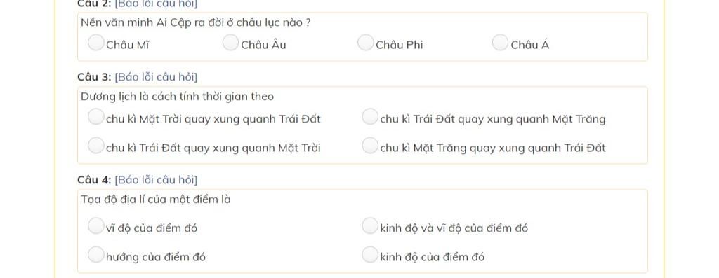 Câu 2: [Bào Lối Câu Hỏi] Nền Văn Minh Ai Cập Ra Đời Ở Châu Lục Nào ? Châu  Mĩ Châu Âu Châu Phi Châu Á Câu 3: [Báo Lỗi Câu Hỏi]