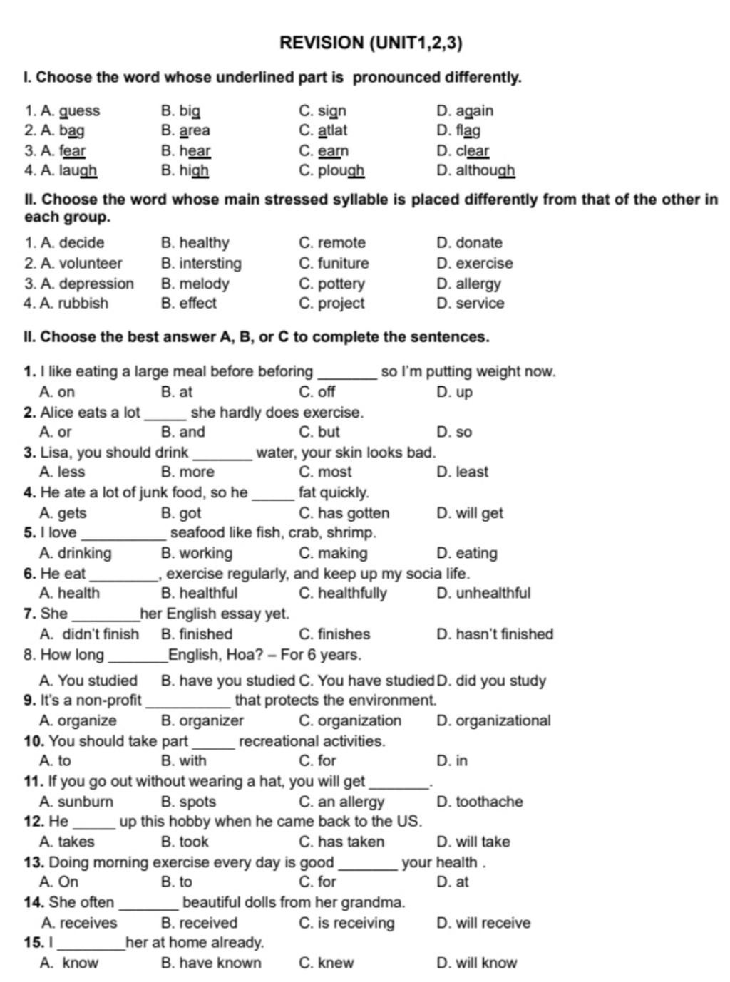 REVISION (UNIT1,2,3) I. Choose The Word Whose Underlined Part Is ...