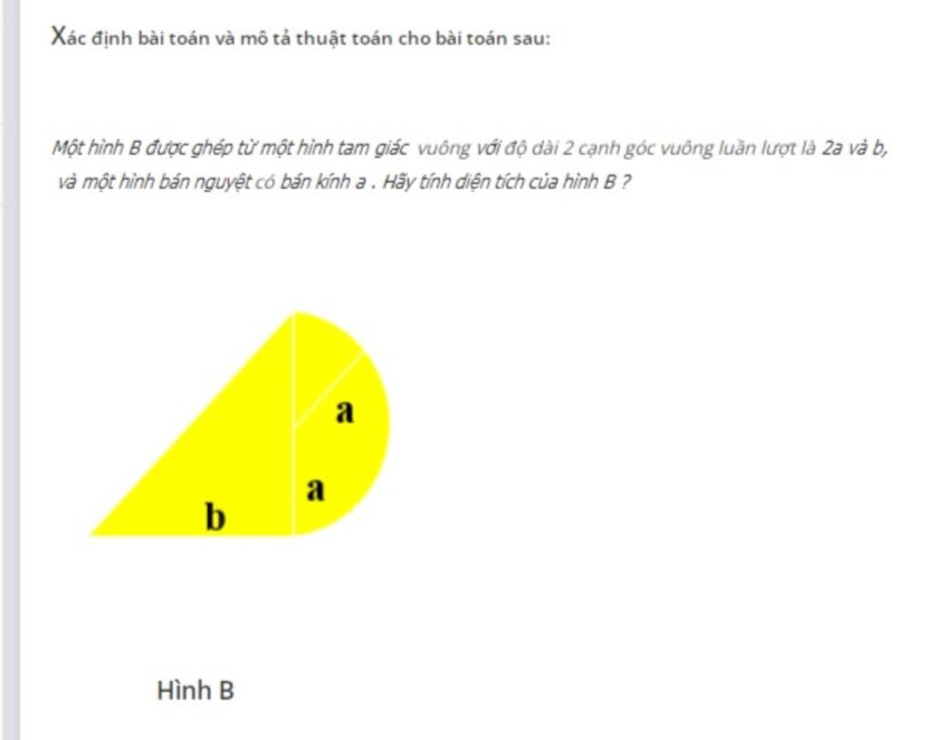Xác định bài toán và mô tả thuật toán cho bài toán sau: Một hình B ...