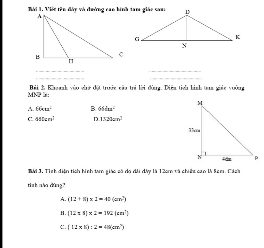 Bài 1. Viết tên đáy và đường cao hình tam giác sau: D A K N H. Bài ...