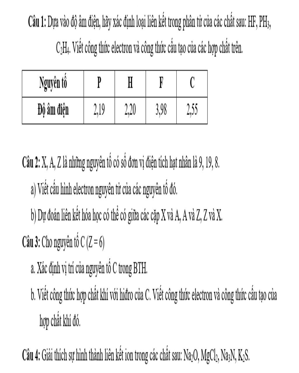 Cầu 1: Dựa vào độ ảm điện, hầy xác định loại liên kết trong phân từ của ...