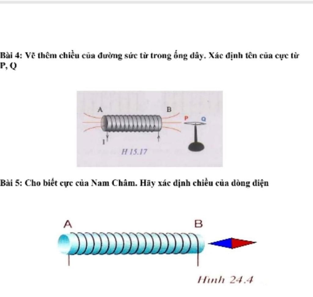 Bài 4: Vẽ thêm chiều của đường sức từ trong ống dây. Xác định tên ...