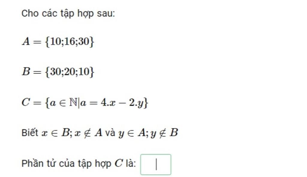 Cho Các Tập Hợp Sau: A = {10;16;30} B= {30;20;10} C = {a € N|a = 4.x ...