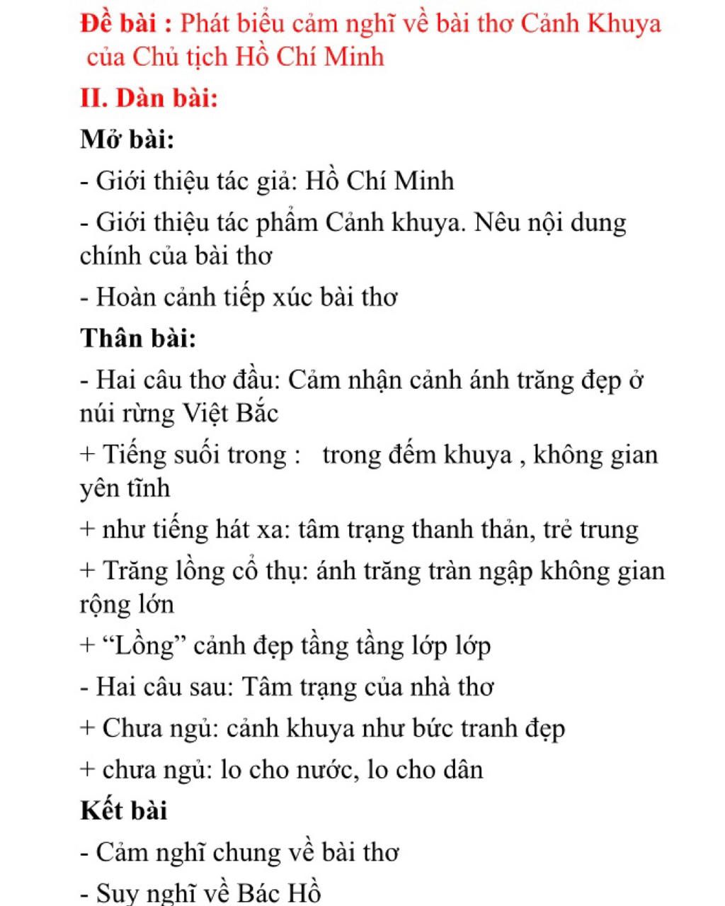 Đề bài : Phát biểu cảm nghĩ về bài thơ Cảnh Khuya của Chủ tịch Hồ Chí Minh  II. Dàn bài: Mở bài: - Giới thiệu tác giả: Hồ Chí Minh -