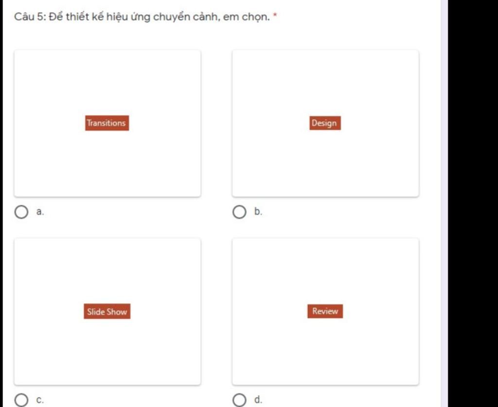 Câu 5: Để Thiết Kế Hiệu Ứng Chuyển Cảnh, Em Chọn.