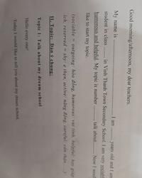 Good Morning/Afternoon, My Dear Teachers. My Name Is I Am. Years Old And I  Am Student In Class . . In Vinh Thanh Town Secondary School. I Am Very  Sociabl .