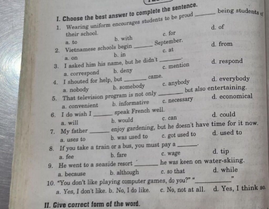 1. Choose The Best Answer To Complete The Sentence. Being Students 1.  Wearing Uniform Encourages Students To Be Proud Their School. Of D. Of B.  With C. For