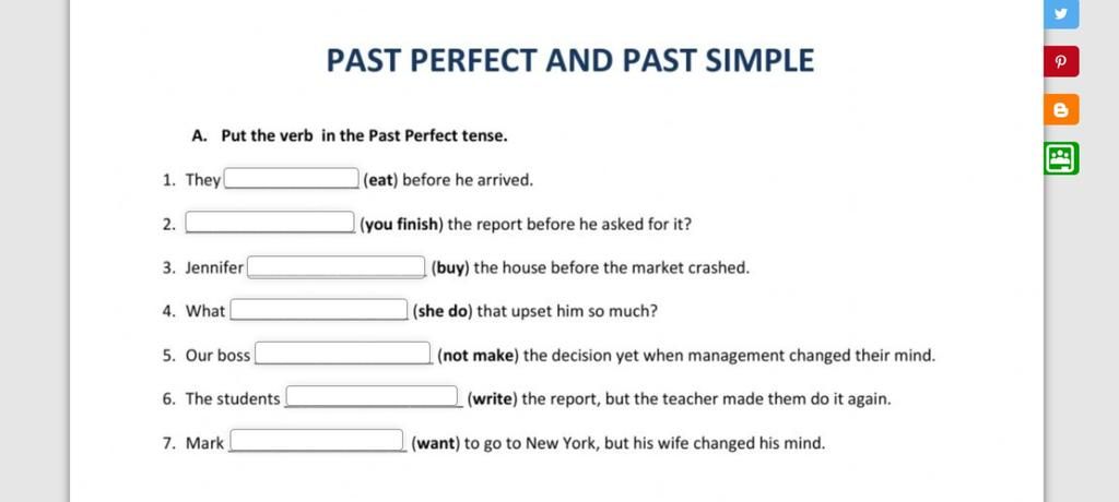 Past Perfect And Past Simple A. Put The Verb In The Past Perfect Tense. 1.  They |(Eat) Before He Arrived. 2. (You Finish) The Report Before He Asked  For It