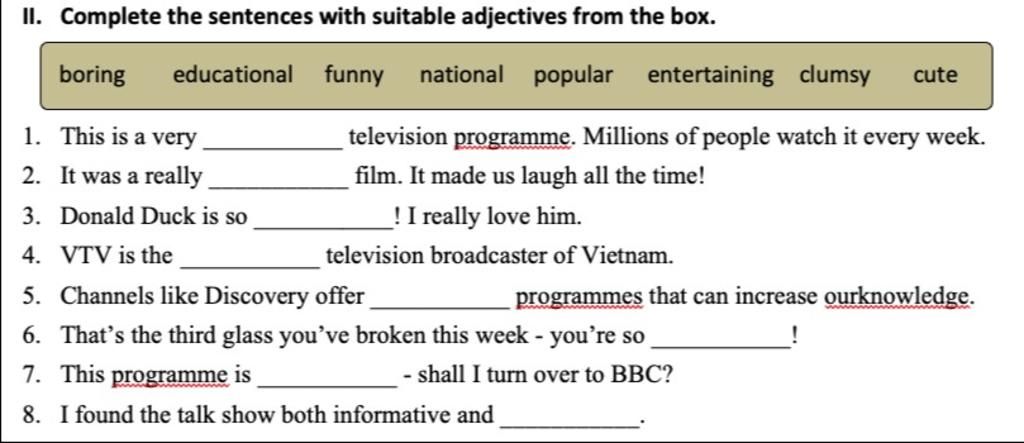 II. Complete the sentences with suitable adjectives from the box ...
